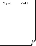 Folded Corner: Styrkl.           Veikl.